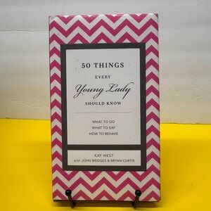 50 Things Every Young Lady Should Know Kay West Hardcover Etiquette Manners Book